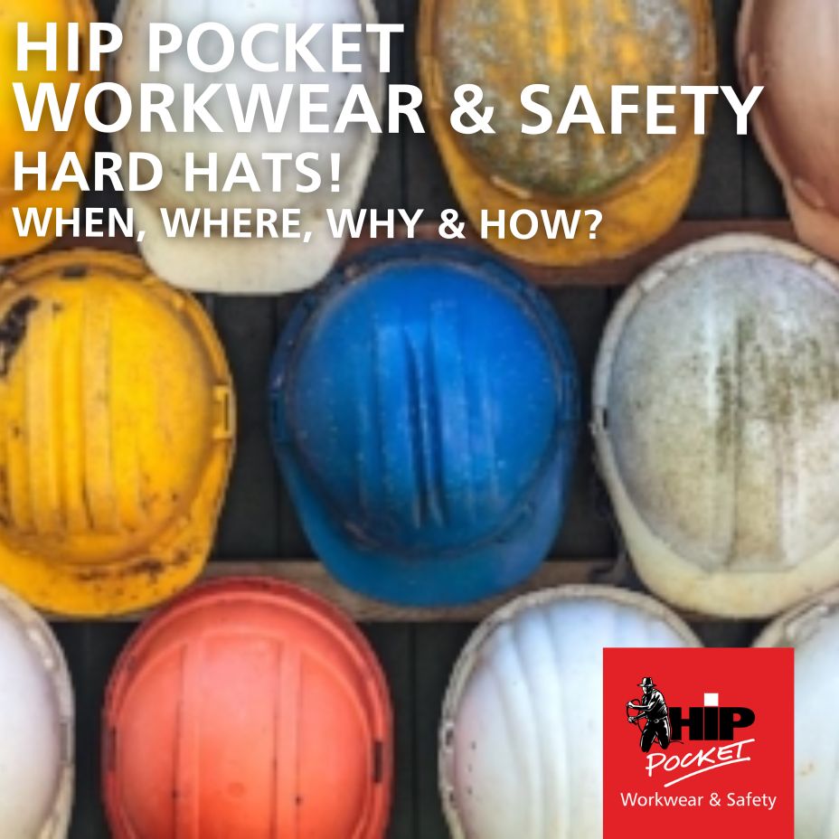HARD HATS: Where, When, Why and How!