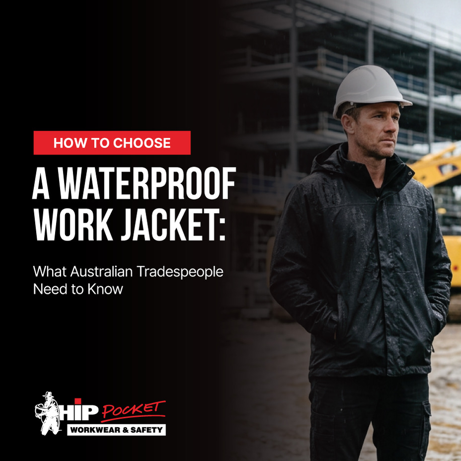 How to Choose a Waterproof Work Jacket: What Australian Tradespeople Need to Know