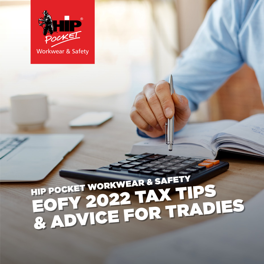 EOFY 2022 Tax Tips and Advice for Tradies