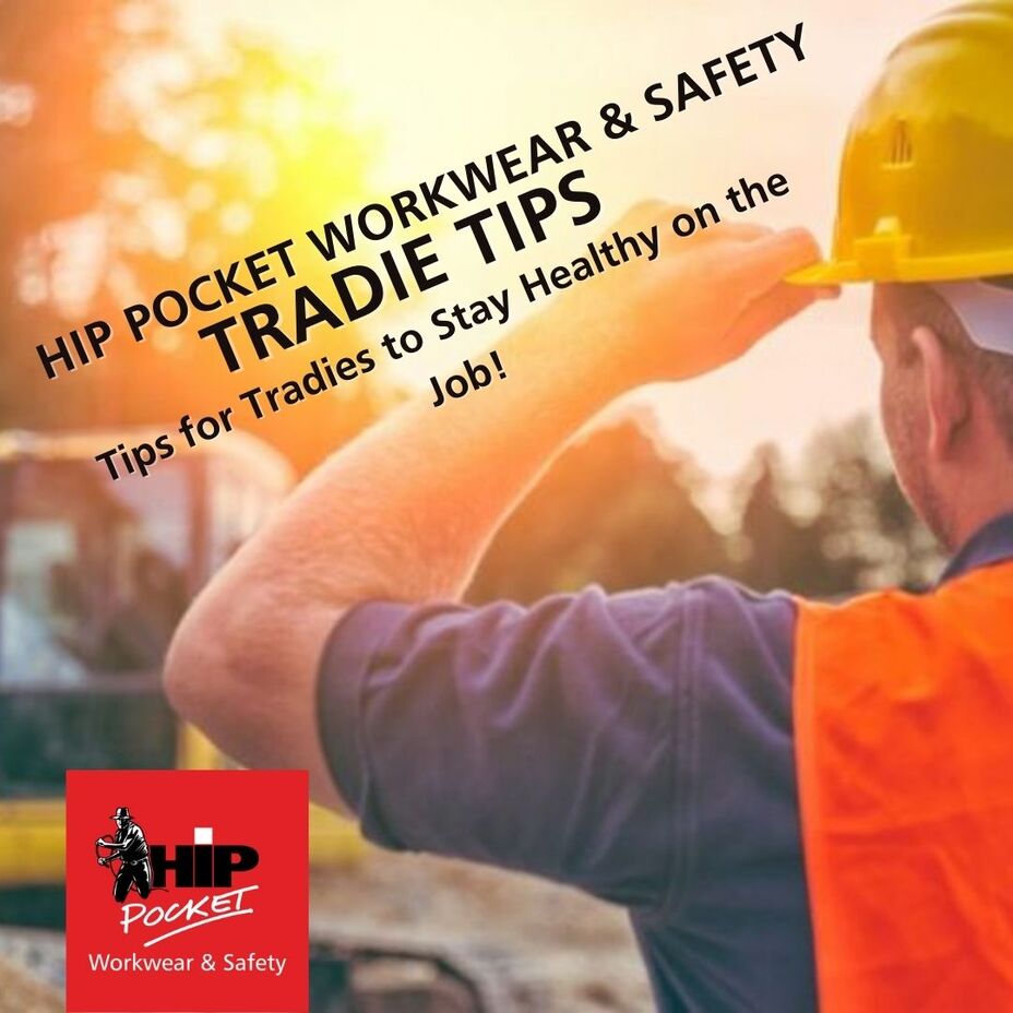 TIPS for Tradies to Stay Healthy on the Job 